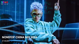 NONSTOP CHINA MIX 2024 - NHẠC TRUNG QUỐC REMIX 2024 - NHẠC HOA REMIX HOT TIKTOK - NHẠC TRUNG DOUYIN