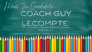 Coach Guy LeCompte Candidate Interview District 1