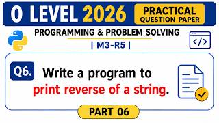 O Level 2026 Practical | Q6 Reverse String Program in Python 🔥 | Part 06