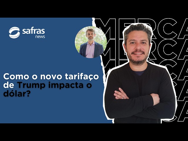 Como o dólar lida com o novo tarifaço de Trump e as questões geopolíticas? – Papo de Câmbio