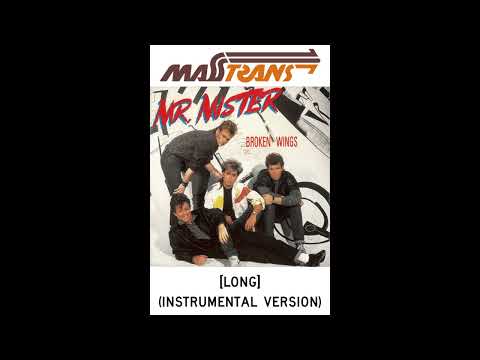 MR. MISTER - BROKEN WINGS [LONG] (INSTRUMENTAL VERSION)