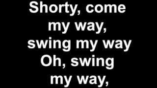 Video thumbnail of "K.P. & Envy - Shorty Swing My Way (Lyrics)"