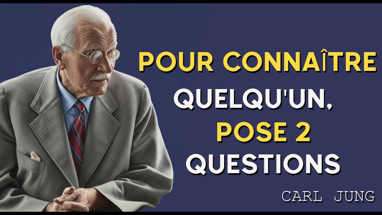 POUR voir le vrai CARACTÈRE de quelqu’un, pose seulement ces 2 questions pièges | Carl Jung
