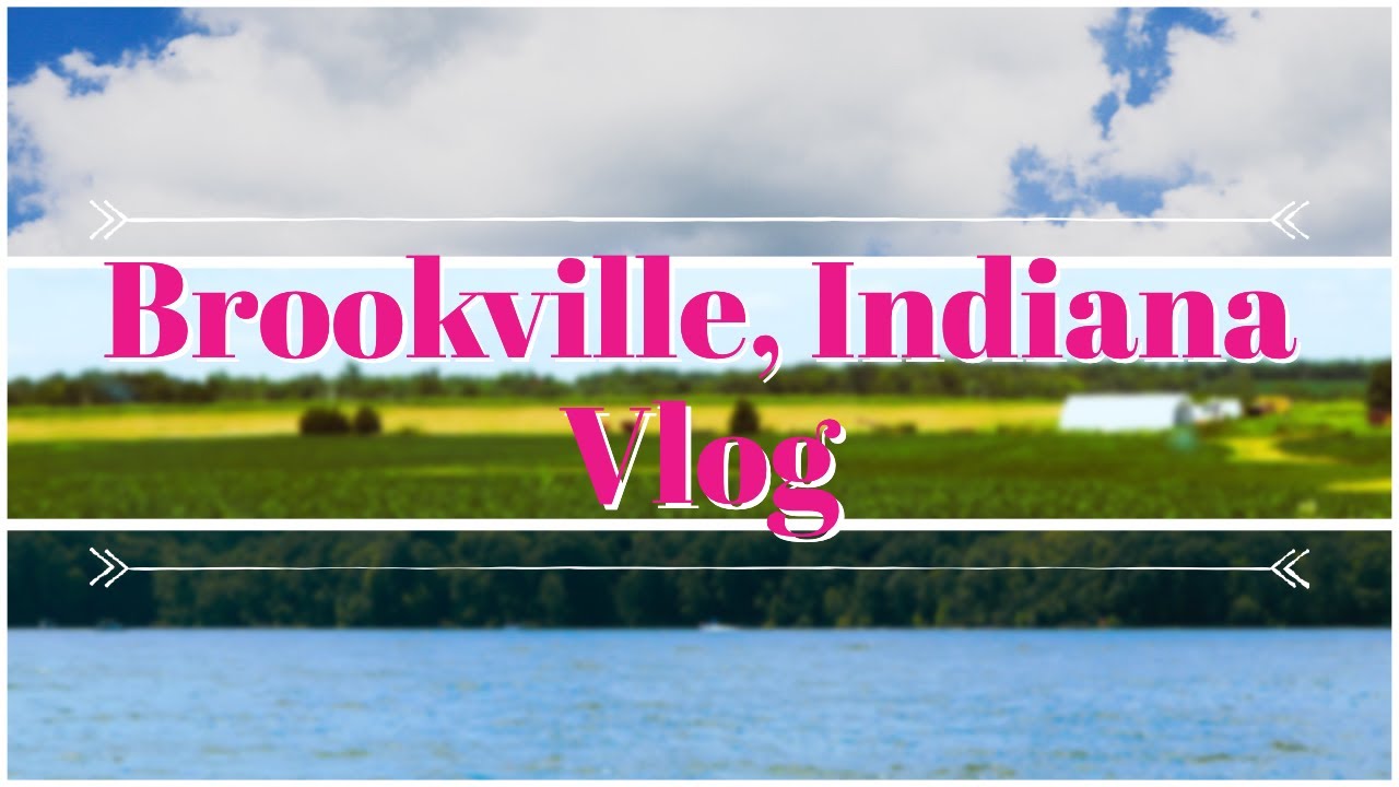 Brookville, Indiana Vlog YouTube
