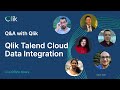 Q&A with Qlik: Qlik Talend Cloud Data Integration
