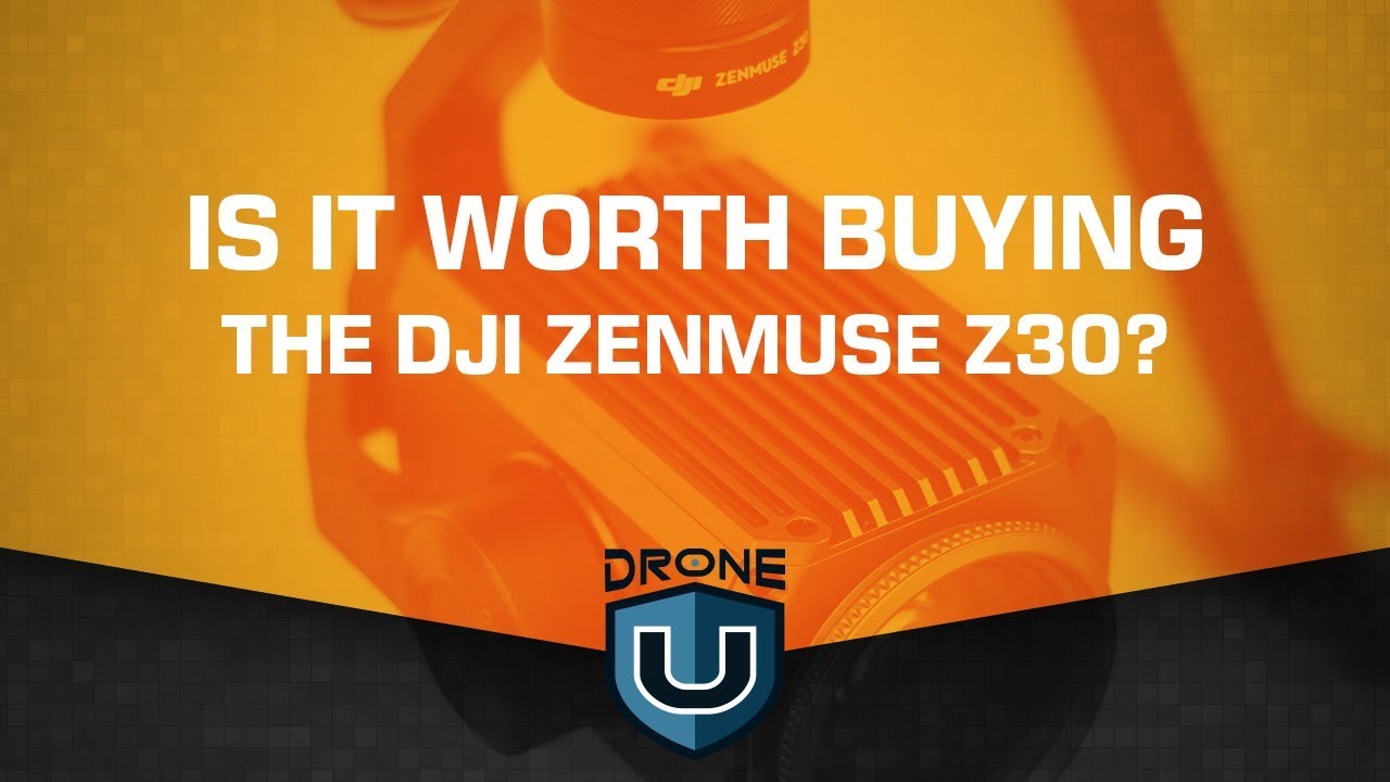 Is It Worth Buying the DJI Zenmuse Z30? - YouTube