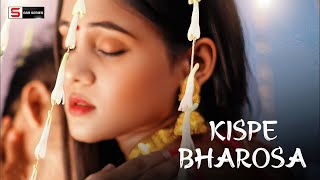 Kispe Bharosa | A Heartfelt Romantic Love Story 2025 | Bollywood Hindi Music 2025 l 💔 SSR SERIES