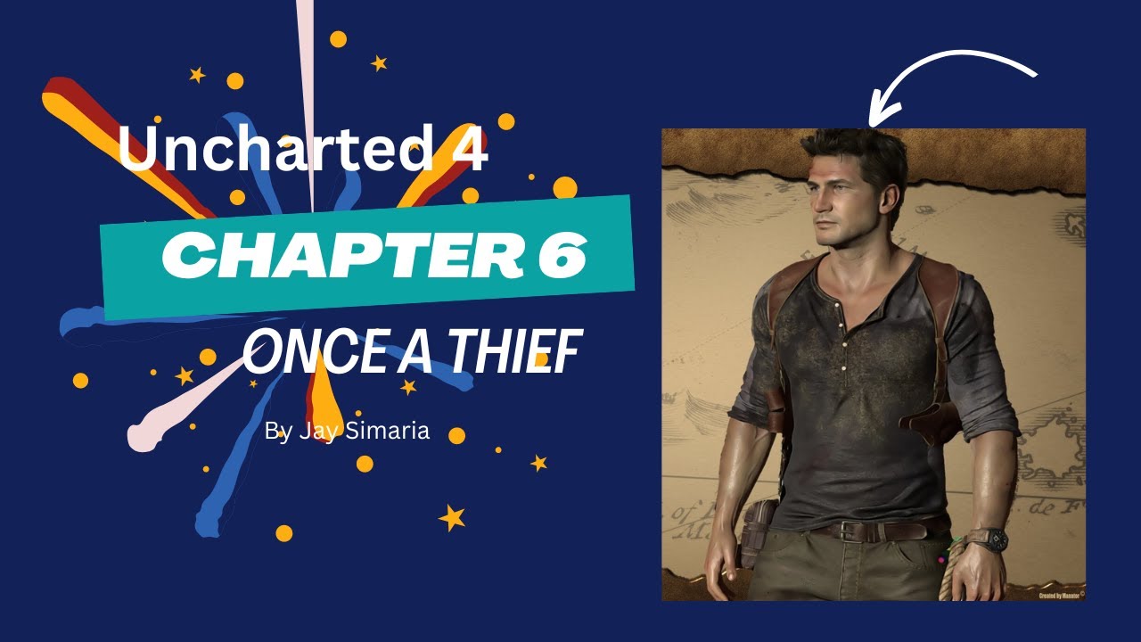 Once Chapter 6 Uncharted 4 Chapter 6 : once a thief - YouTube