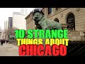 10 strange things about Chicago, IL