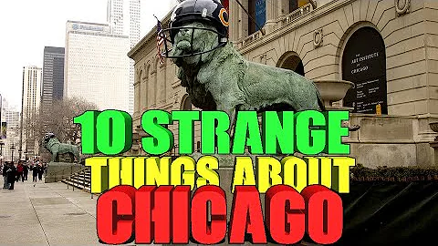 10 strange things about Chicago, IL