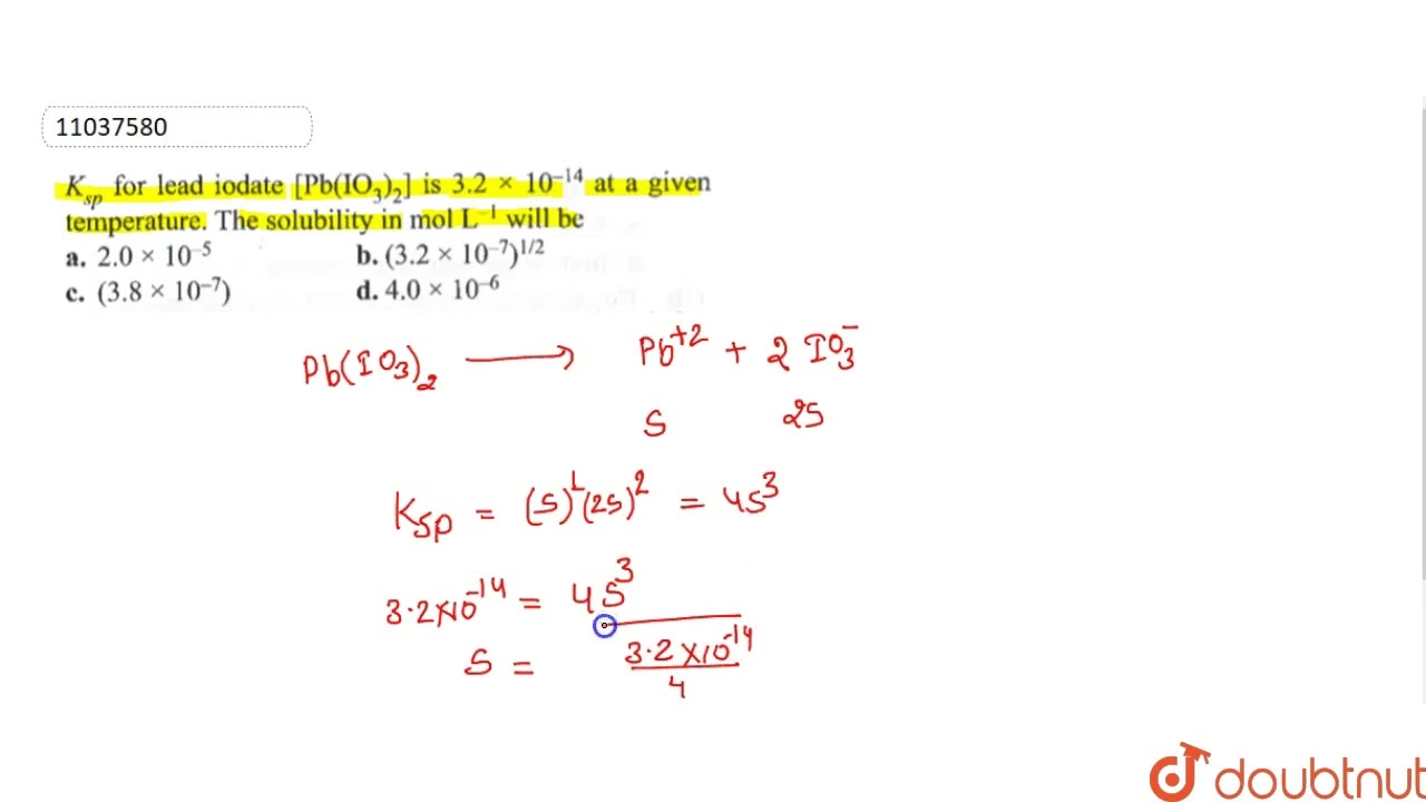 k-sp-for-lead-iodate-pb-io-3-2-is-3-2-xx-10-14-at-a-given