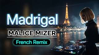 Madrigal | MALICE MIZER | フランス語Ver | マリスミゼル |  DJ REMIX |