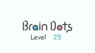 Solution : Brain Dots - Level 25