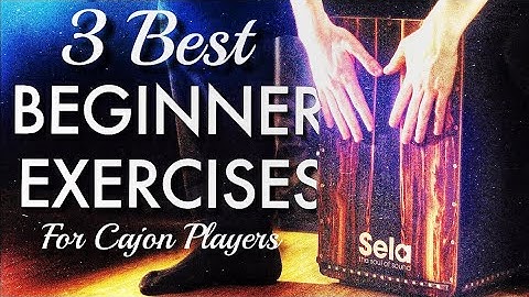 3 Best Beginner Cajon Exercises