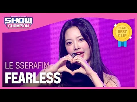 LE SSERAFIM - FEARLESS (르세라핌 - 피어리스) | Show Champion | EP.436