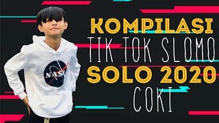 Kompilasi Tik Tok Slomo Solo Coki 2020