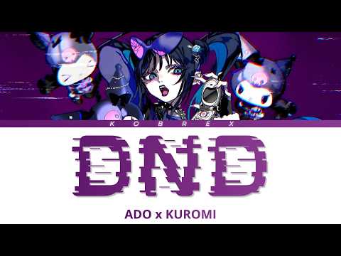 Ado, KUROMI - DND (Lyrics)