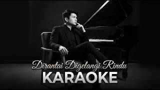 Dirantai Digelangi Rindu (Karaoke Version) – By Musicokaay