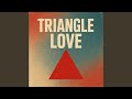TRIANGLE LOVE mp3