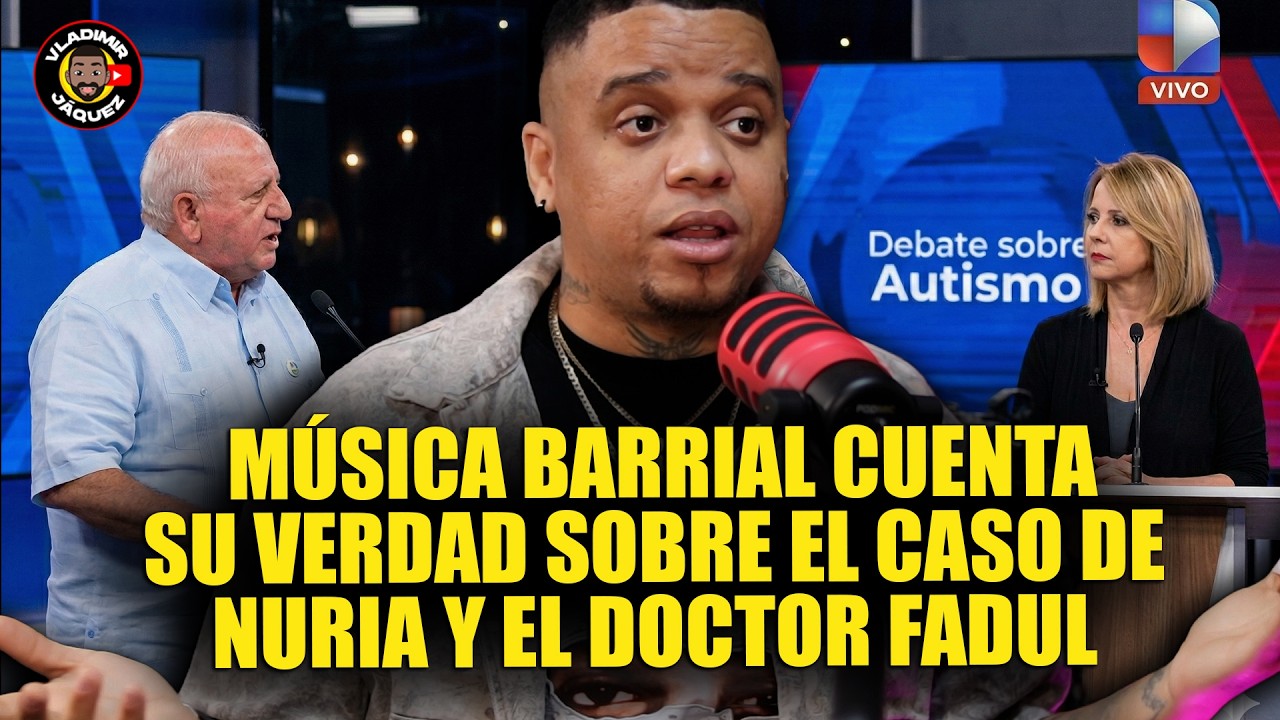 MÚSICA BARRIAL HABLA MÁS CLARO QUE NUNCA SOBRE NURIA Y EL DOCTOR FADUL! DICE SUS HIJOS ESTÁN MEJOR