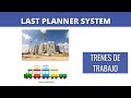 Trenes de trabajo | Last planner System - Lean construction