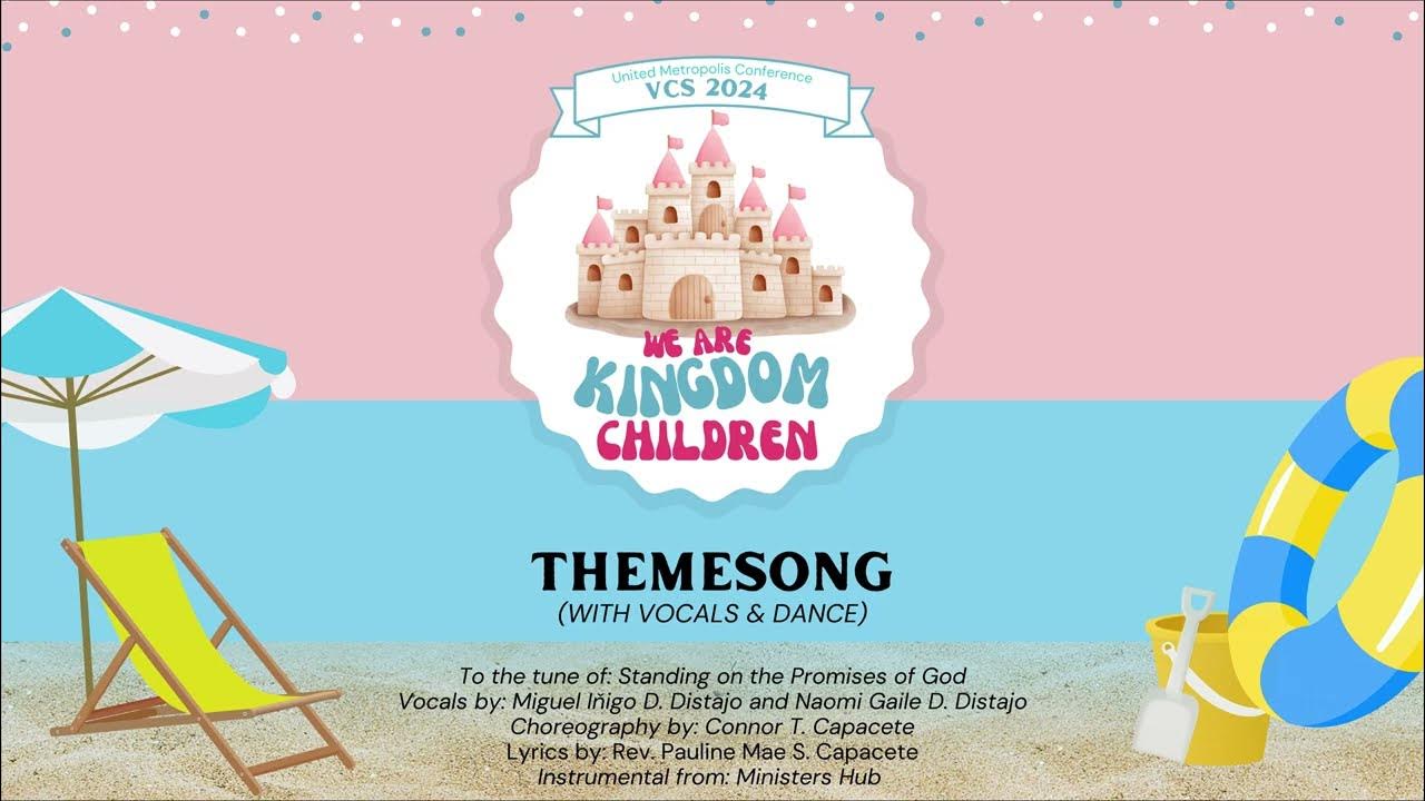 VCS 2024 Themesong We Are Kingdom Children (with vocals and dance