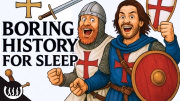 Why The Crusades Were Awesome Actually and more | Boring History For Sleep