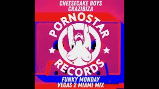 Cheesecake Boys, Crazibiza - Funky Monday (Vegas to Miami Mix) Resimi