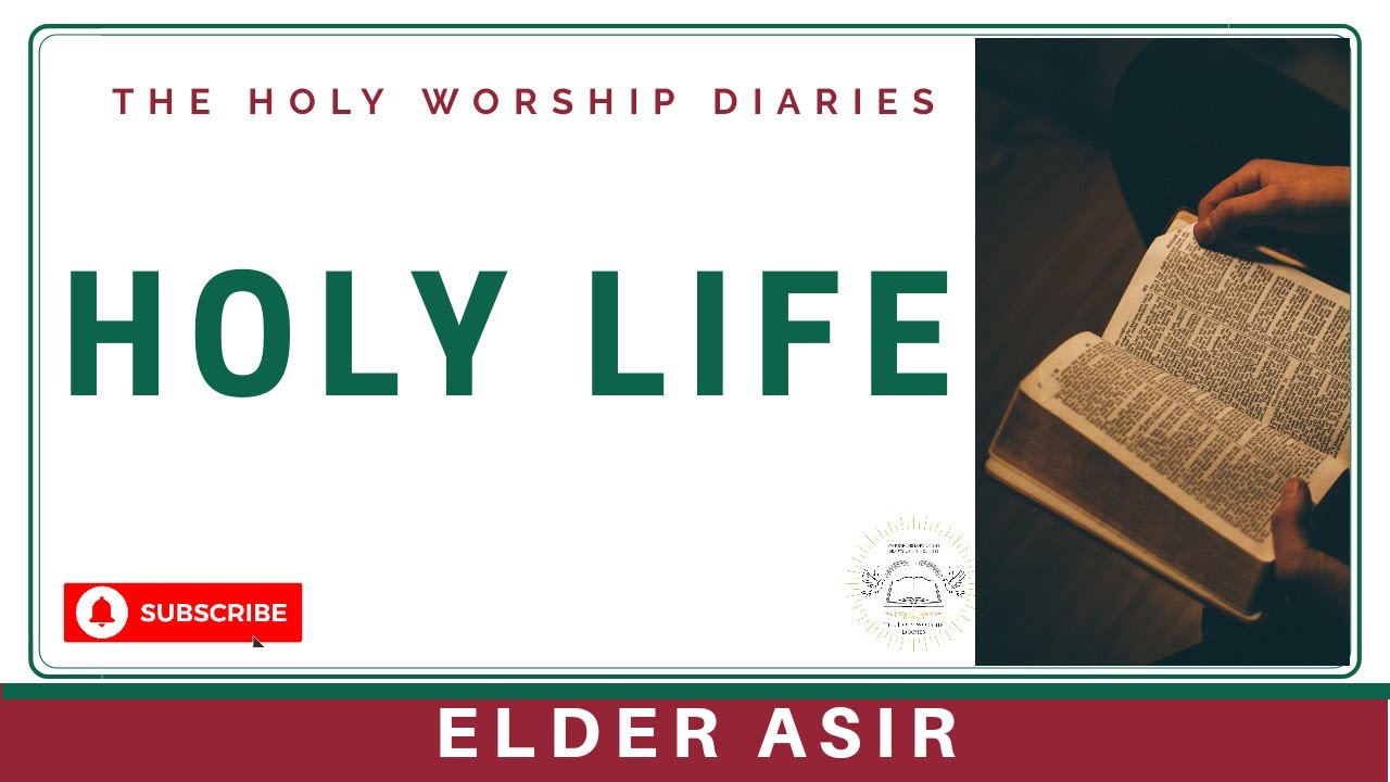 Holy Life / Message By Elder Asir / TPM Message