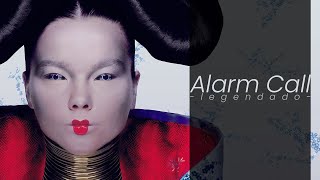 Björk - Alarm Call Legendado