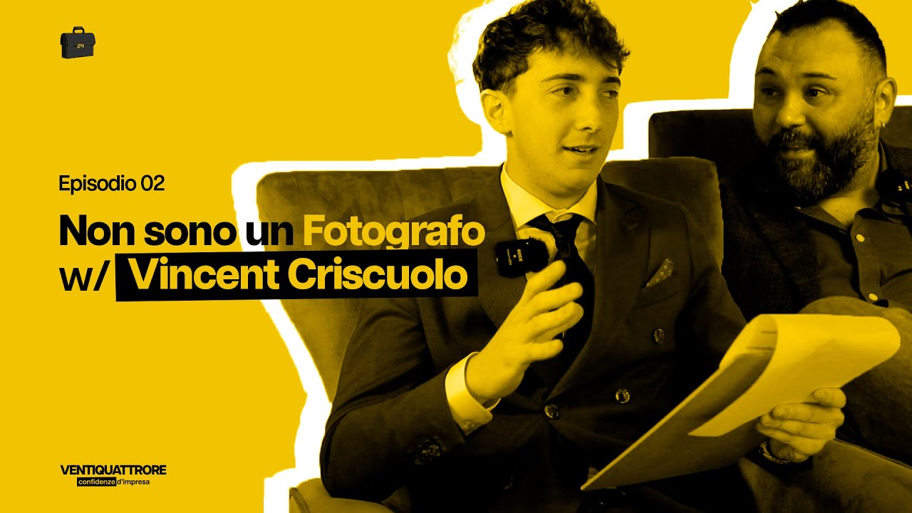 Ep. 2 | Non sono un fotografo | Vincent Criscuolo | VENTIQUATTRORE