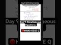 👉Day 9: GCSE Simultaneous Equations - 🔴HARD question solved here #gcsemaths