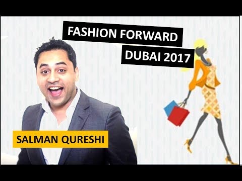 Fashion Forward Dubai 2017 - Tips to fitting in | Salman Qureshi