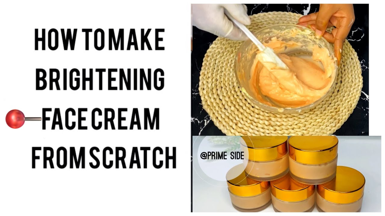 How to make Brightening Face Cream from scratch - prime side