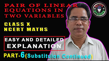 Pair of linear equations in two variables Part-6 ( Substitution Method Continued)