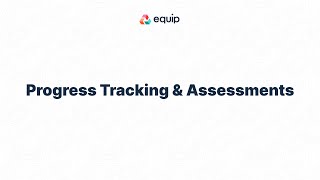 Transform Data into Insights with Equip Assessments