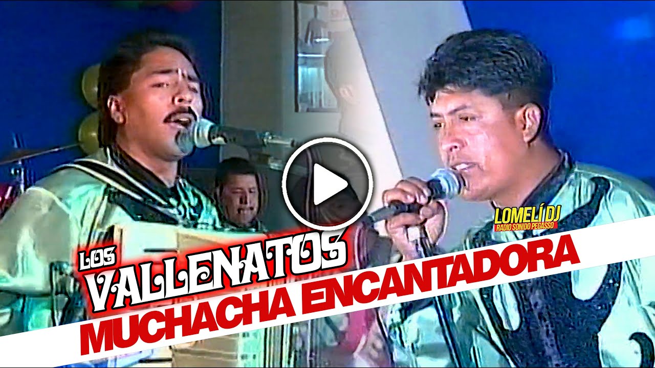 1998 Muchacha Encantadora Los Vallenatos De La Cumbia Youtube