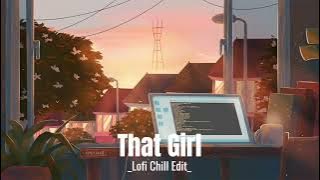That Girl 0.9x Lofi Chill Edit | ChauMusic