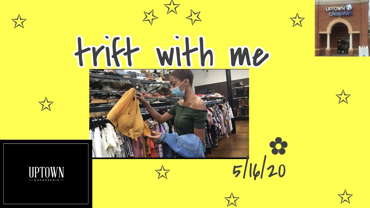 quick thrift Uptown Cheapskate YouTube