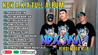 NDX AKA FULL ALBUM TERBARU VIRAL 2024🔥NEMEN, KIMCIL KEPOLEN, KELINGAN MANTAN