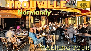 Tour in TROUVILLE Normandy, Harbour Town Streets, Restaurants, 4K Walk in May 2023