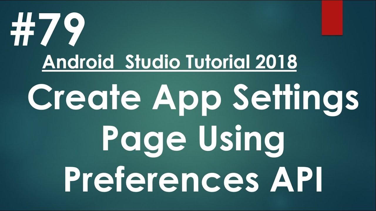 Android tutorial (2018) - 79 - Create Simple App Settings Page Using Preference API