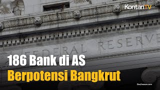 Krisis Perbankan AS: Ada 186 Bank Lagi yang Berpotensi Bangkrut