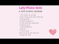 [Playlist] C- Pop Piano Covers by Lyly Piano Solo / Nhạc Hoa Piano Cover