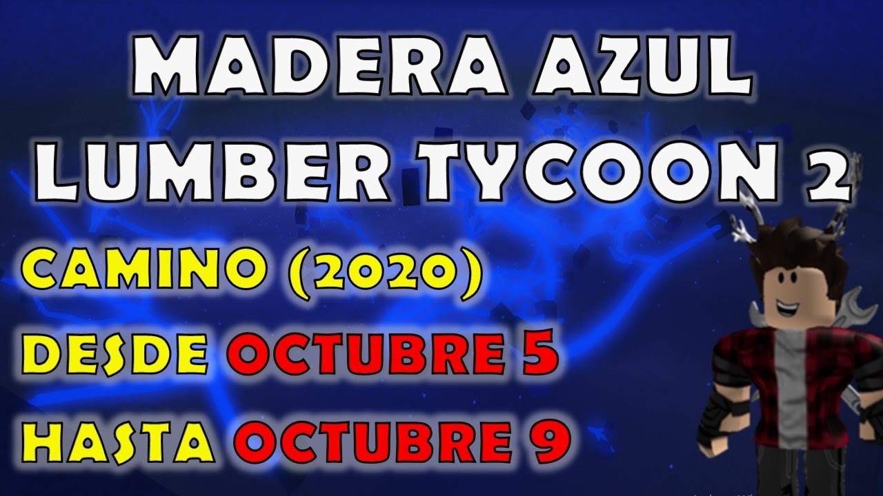 Madera Azul Octubre 5 A 9 Lumber Tycoon 2 Youtube - como conseguir el cuadro de calamardo roblox lumber tycoon 2