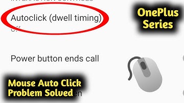 Fix Mouse Auto Click Problem in Oneplus 9r, 9 pro, 8t, 7t, 6t, 2, X, nord, nord le, one, 3