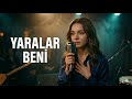 Yaralar Beni | Psychedelic Anatolian Rock