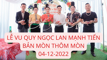 LỄ VU QUY NGỌC LAN - MẠNH TIẾN BẢN MÒN THÔM MÒN THUẬN CHÂU SƠN LA - CHÍNH GON BẢN THÔM TV