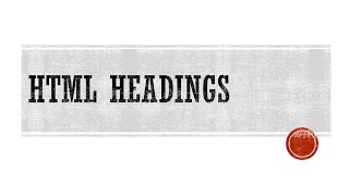 Beginner's Guide to HTML - 4. HTML Headings