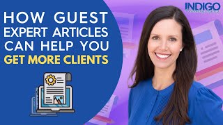 How Guest Post ARTICLES Can Get You MORE CLIENTS! Update